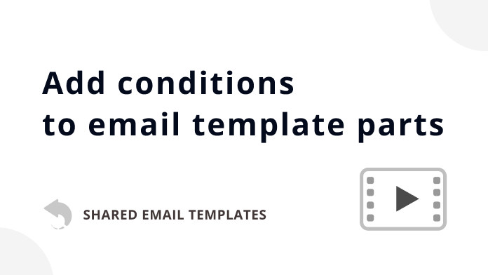 Video: How to add conditions to different parts of a template