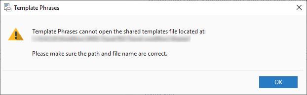 The Template Phrases cannot open the shared templates file dialog.