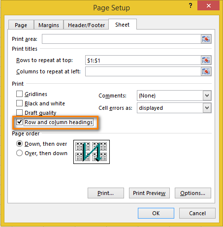  Check the Row and column headings box in the Page Setup dialog box