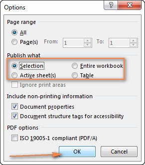 Select whether you want to convert a selection, table, an active sheet or entire Excel workbook to PDF.