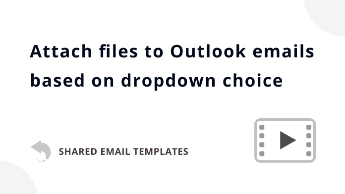 Video: How to create email templates with attachment selection from dropdown