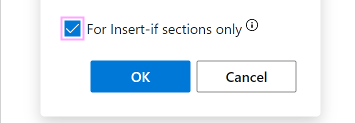 For Insert-if sections only