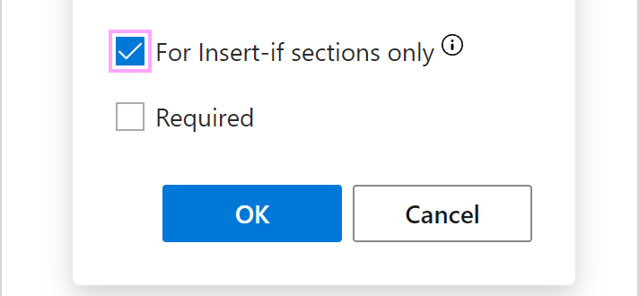 For Insert-if sections only