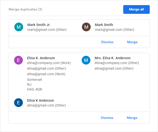 Merge duplicate contacts in Gmail.