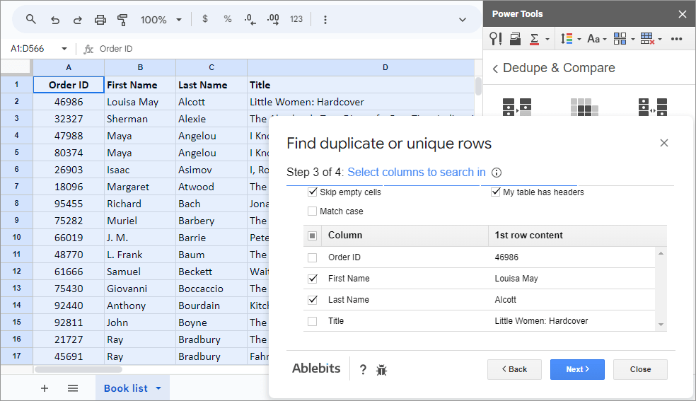 For Remove Duplicate Rows, the row will be considered duplicate if all columns you pick contain identical records.