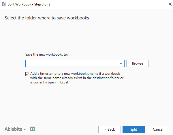 Choose where to save the resulting workbooks.